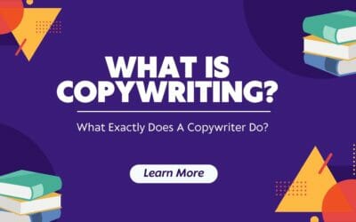 What Is Copywriting and What Exactly Does a Copywriter Do?